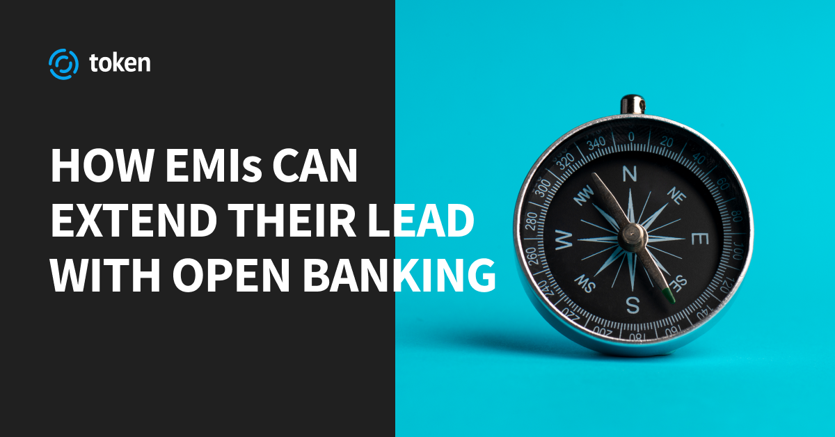 How EMIs can extend their lead with open banking