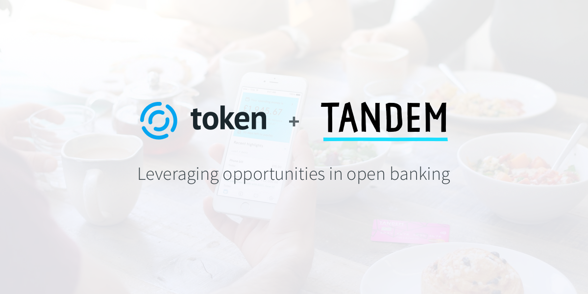 Tandem Bank Partners with Token to Leverage Opportunities in Open Banking